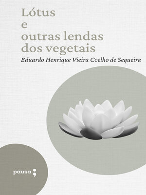 cover image of Lótus e outras lendas dos vegetais